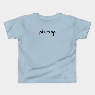 Plumpp Kids T-Shirt
